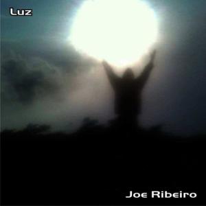 收聽Joe Ribeiro的Luz歌詞歌曲