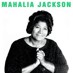 ดาวน์โหลดและฟังเพลง Dig A Little Deeper พร้อมเนื้อเพลงจาก Mahalia Jackson