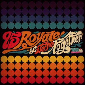 ดาวน์โหลดและฟังเพลง If We're Together (Miller Brothers Remix) พร้อมเนื้อเพลงจาก 95 Royale