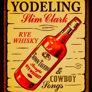 อัลบัม Rye Whiskey & Cowboy Songs ศิลปิน Yodeling Slim Clark