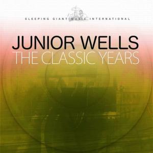 Junior Wells的專輯The Classic Years