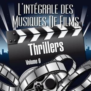 L'Intégrale Des Musiques De Films的專輯Vol. 9 : Thrillers