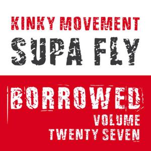 收聽Kinky Movement的Supa Fly歌詞歌曲