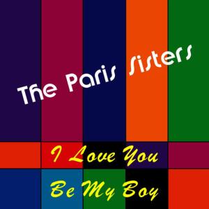 收聽The Paris Sisters的I Love You歌詞歌曲
