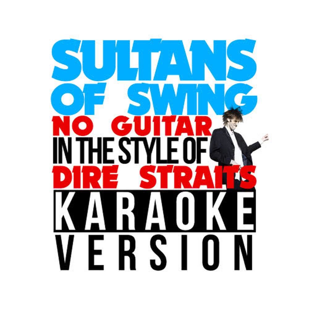 Sultans of Swing (No Guitar) (Karaoke Version)