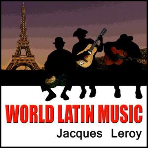 收聽Jacques Leroy的Le vie en rose'歌詞歌曲