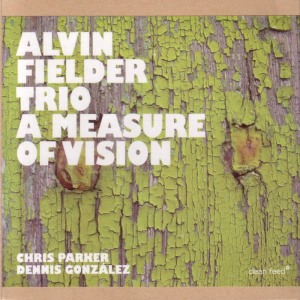 อัลบัม A Measure of Vision ศิลปิน Alvin Fielder Trio