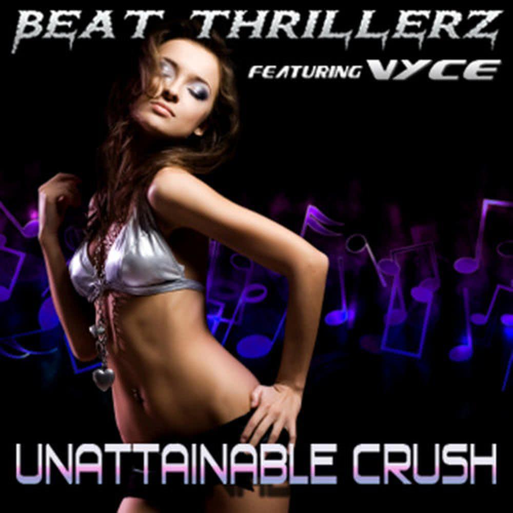 Unattainable Crush (Original Radio Mix)