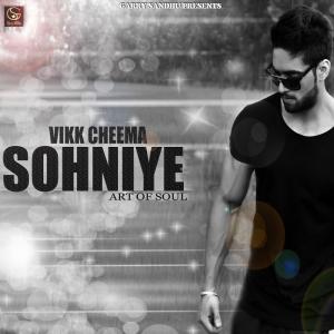 收听Vikk Cheema的Sohniye歌词歌曲