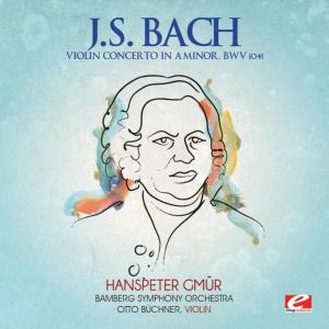 ดาวน์โหลดและฟังเพลง Violin Concerto in A Minor, BWV 1041: Andante พร้อมเนื้อเพลงจาก Otto Büchner