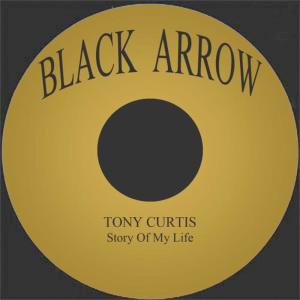 收聽Tony Curtis的Story of My Life歌詞歌曲