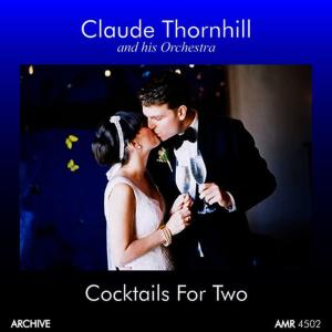 Claude Thornhill and His Orchestra的專輯Cocktails for Two