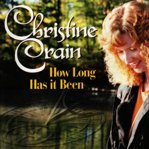 收聽Christine Crain的How Long Has it Been歌詞歌曲