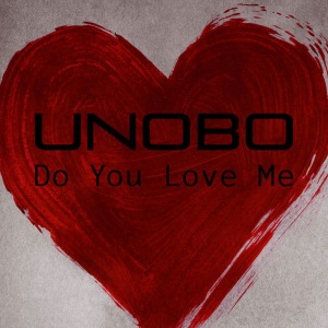 ดาวน์โหลดและฟังเพลง Do You Love Me(Breakbeat Radio Mix) พร้อมเนื้อเพลงจาก Unobo