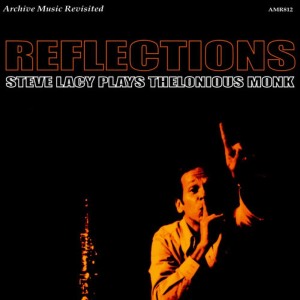 ดาวน์โหลดและฟังเพลง Reflections พร้อมเนื้อเพลงจาก Steve Lacy