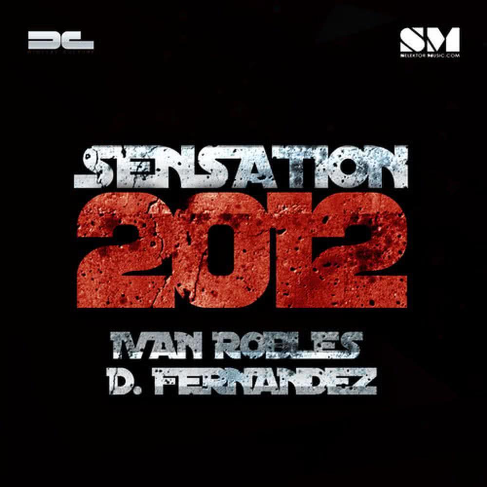 Sensation 2012(Ivan Robles Mix)