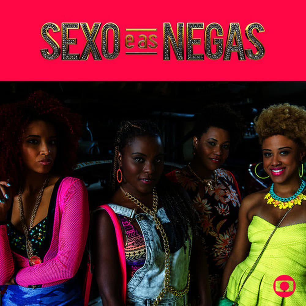Sexo e As Negas (Abertura)