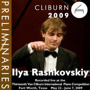 Ilya Rashkovskiy的專輯2009 Van Cliburn International Piano Competition: Preliminary Round - Ilya Rashkovskiy
