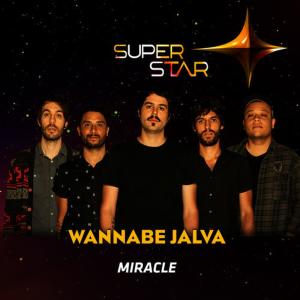 ดาวน์โหลดและฟังเพลง Miracle (Superstar) พร้อมเนื้อเพลงจาก Wannabe Jalva