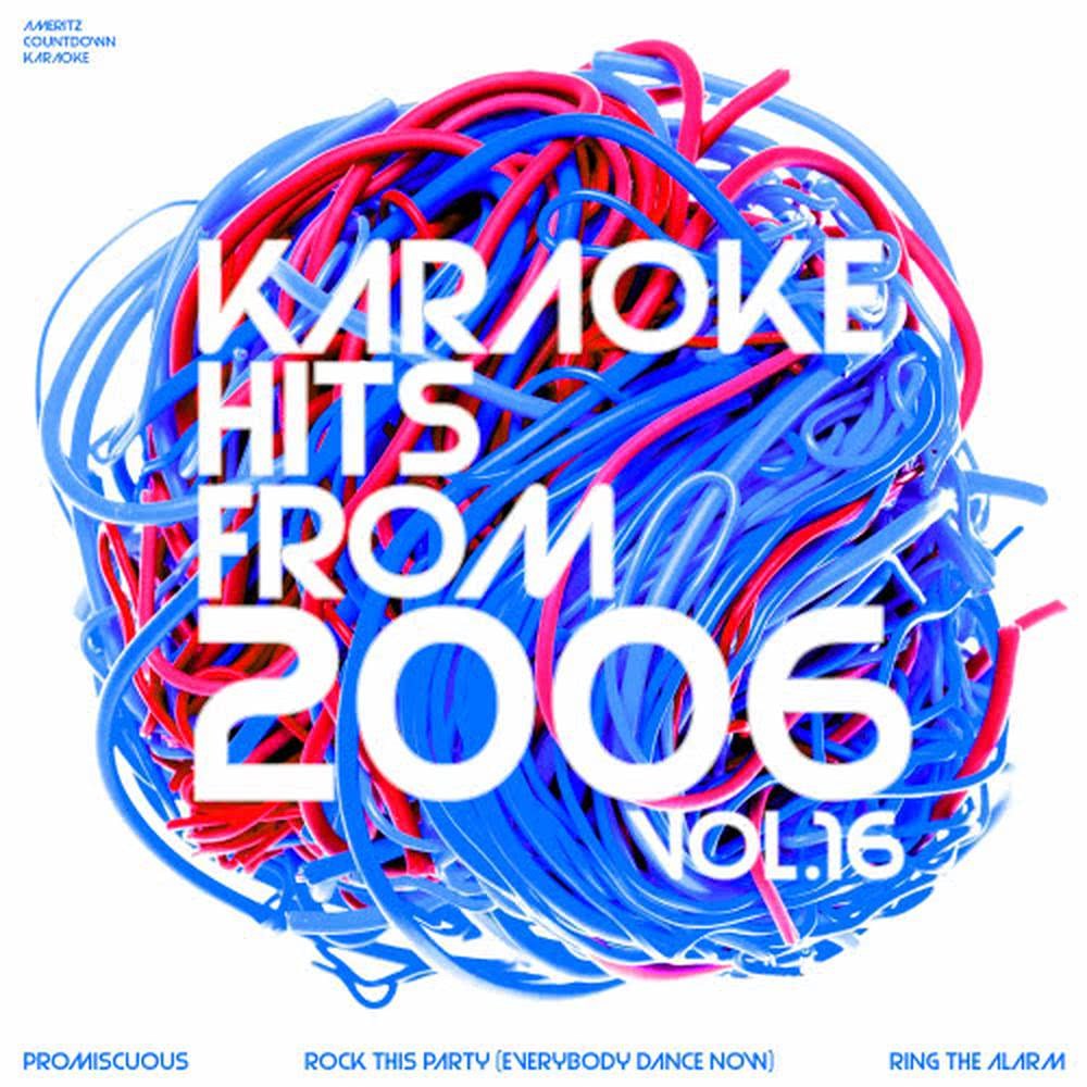 Karaoke Hits from 2006, Vol. 16