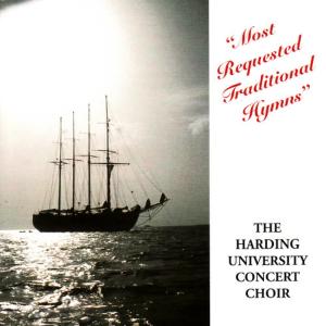 อัลบัม Most Requested Traditional Hymns ศิลปิน Harding University Concert Choir