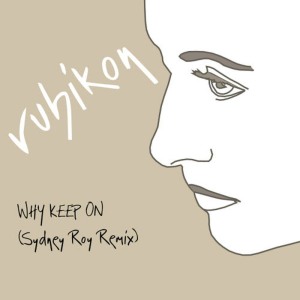 ดาวน์โหลดและฟังเพลง Why Keep On (Sydney Roy Remix 1) พร้อมเนื้อเพลงจาก U(唯)