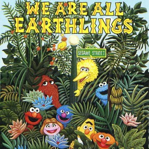 Sesame Street Band的專輯Sesame Street: We Are All Earthlings, Vol. 1