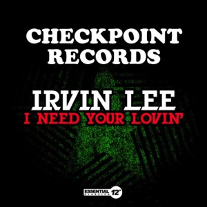 ดาวน์โหลดและฟังเพลง I Need Your Lovin' พร้อมเนื้อเพลงจาก Irvin Lee