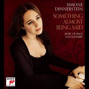 อัลบัม Something almost being said: Music of Bach  and Schubert ศิลปิน Simone Dinnerstein