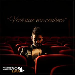 收聽Gusttavo Lima的Você Não Me Conhece歌詞歌曲