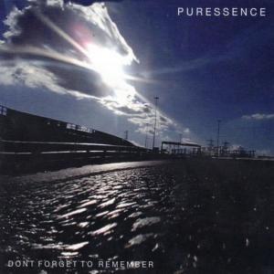 收聽Puressence的Don't Forget To Remember (Album Version)歌詞歌曲