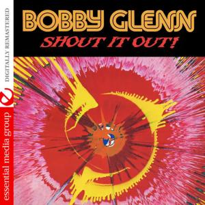 收聽Bobby Glenn的Sounds Like a Love Song歌詞歌曲