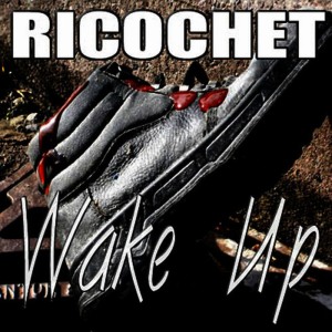 ดาวน์โหลดและฟังเพลง Wake Up พร้อมเนื้อเพลงจาก Ricochet