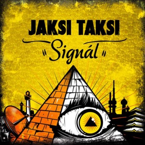 อัลบัม Signál ศิลปิน Jaksi Taksi