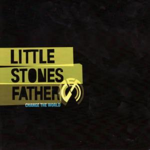 收聽Little Stones Father的Change the World歌詞歌曲