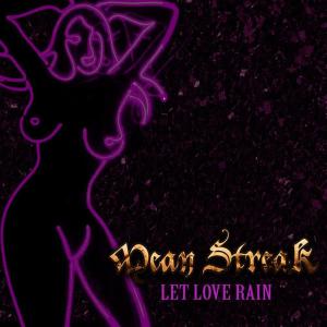 Mean Streak的專輯Let Love Rain