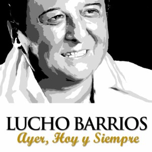 收聽Lucho Barrios的Cumpliremos el Pacto歌詞歌曲