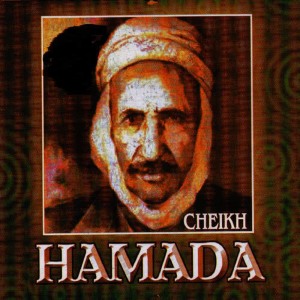 收聽Cheikh Hamada的Ya bouya ki rani歌詞歌曲
