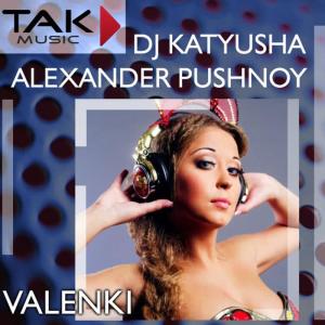 收聽DJ Katyusha的Valenki歌詞歌曲