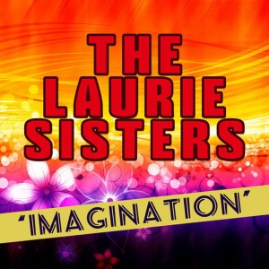 ดาวน์โหลดและฟังเพลง Imagination พร้อมเนื้อเพลงจาก The Laurie Sisters