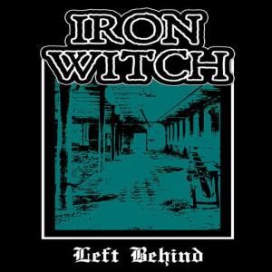 收聽Iron Witch的Left Behind歌詞歌曲