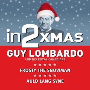 Guy Lombardo & The Royal Canadians的專輯in2Christmas - Volume 1