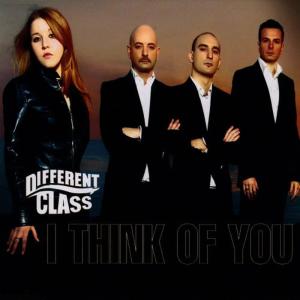 收聽Different Class的I Think Of You (Unplugged)歌詞歌曲