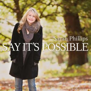 อัลบัม Say Its Possible ศิลปิน Sarah Phillips