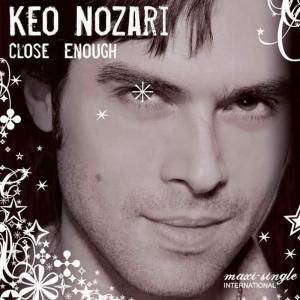收聽Keo Nozari的Close Enough歌詞歌曲