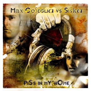 ดาวน์โหลดและฟังเพลง Piss In My Home (Extended) พร้อมเนื้อเพลงจาก Max Coseglia