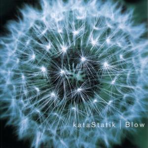 ดาวน์โหลดและฟังเพลง Blow พร้อมเนื้อเพลงจาก KataStatik