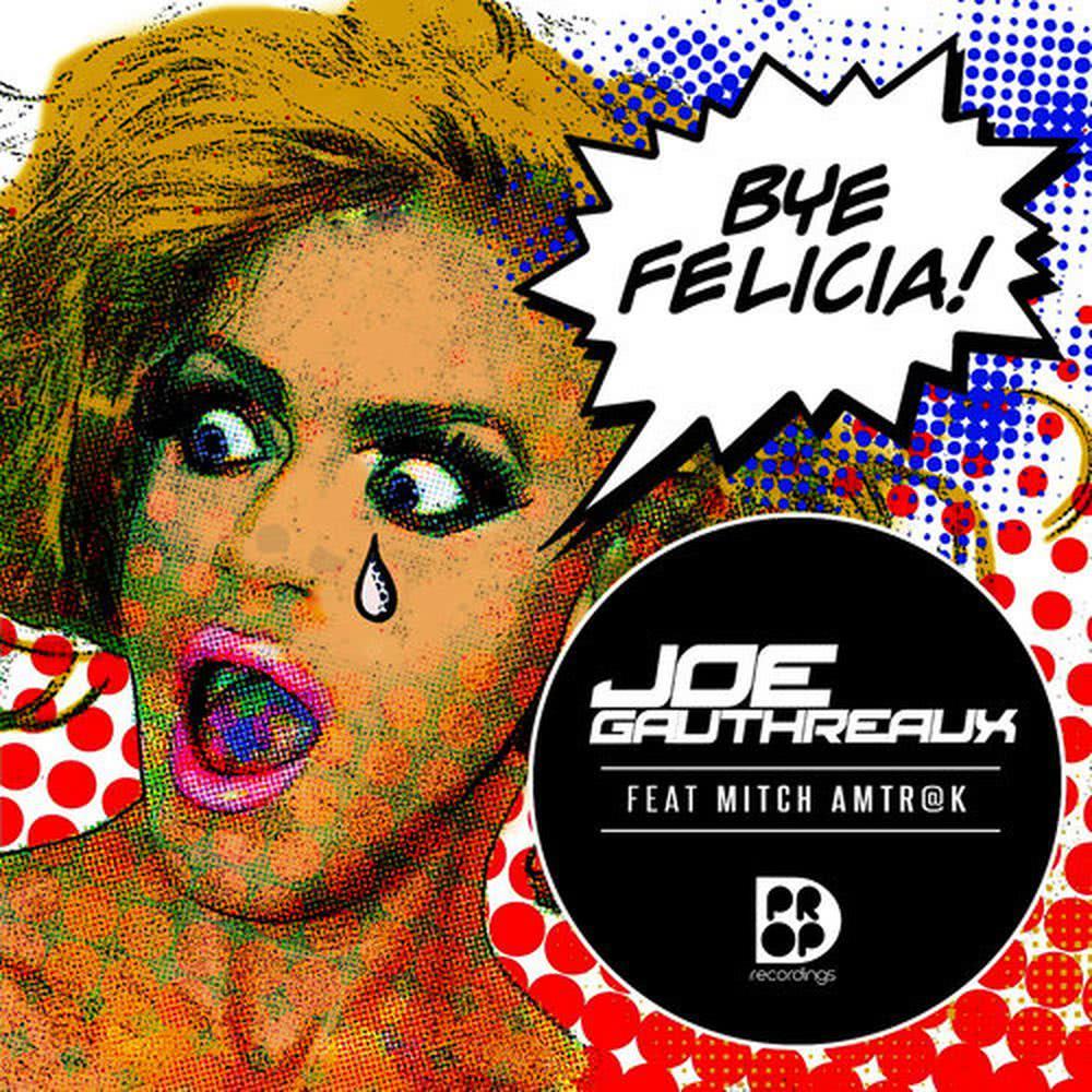 Bye Felicia(Eddie Martinez Remix)