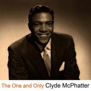 อัลบัม The One and Only ศิลปิน Clyde McPhatter