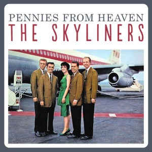 ดาวน์โหลดและฟังเพลง Pennies from Heven พร้อมเนื้อเพลงจาก The Skyliners